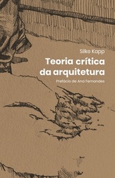 [9786561190350] Teoria crítica da arquitetura (Silke Kapp. N-1 Edições) [PHI040000]