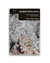 [9786561190428] Pensar após Gaza (Franco Berardi. N-1 Edições) [PHI000000]